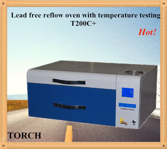 2023 Torch Kleiner Desktop-Stickstoff-SMT-Reflow-Ofen T200n+ mit Real